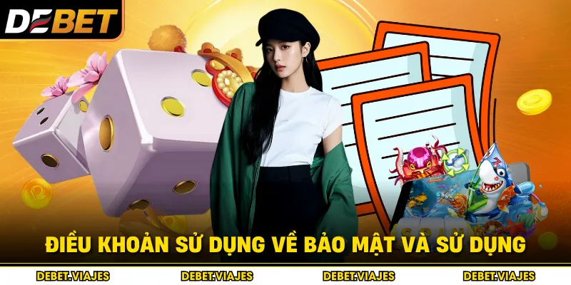 Điều khoản sử dụng về bảo mật và sử dụng