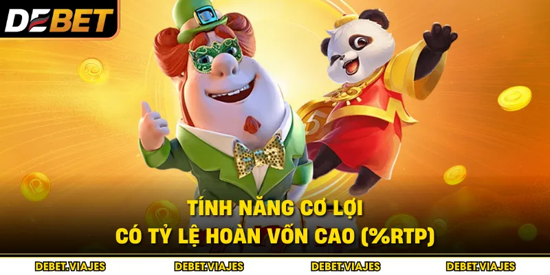 Tính năng cơ lợi có tỷ lệ hoàn vốn cao (%RTP)